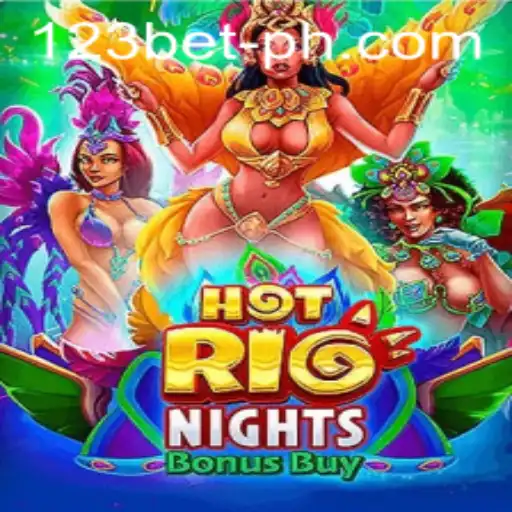 HotRioNightsBonusBuy: A Thrilling Casino Gaming Experience with 123bet